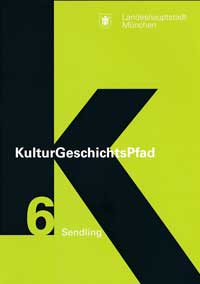 Broschüre KulturGeschichtsPfad München Stadtbezirk 6. Sendling