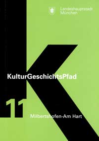 Broschüre KulturGeschichtsPfad München Stadtbezirk 11. Milbertshofen-Am Hart