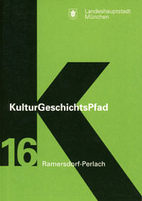 Broschüre KulturGeschichtsPfad München Stadtbezirk 16. Ramersdorf-Perlach