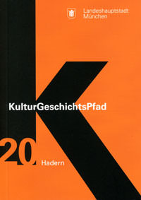 Broschüre KulturGeschichtsPfad München Stadtbezirk 20. Hadern