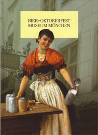 Buchcover von Bier + Oktoberfest Museum München von Dering Florian, Eymold Ursula
