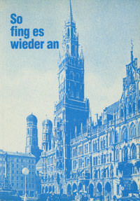 München Buch So fing es wieder an