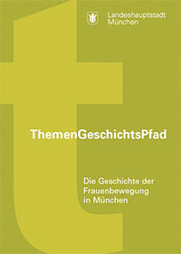 Cover: Die Geschichte der Frauenbewegung in München