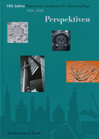 Cover: 100 Jahre Bayerisches Landesamt für Denkmalpflege 1908-2008