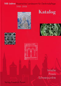 Cover: 100 Jahre Bayerisches Landesamt für Denkmalpflege 1908-2008