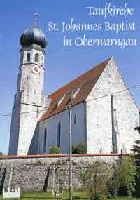Cover: Taufkirche St. Johannes Baptist in Oberwarngau