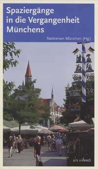 München Buch Spaziergänge in die Vergangenheit Münchens