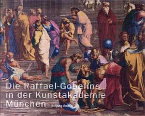 Cover: Die Raffael-Gobelins in der Kunstakademie München