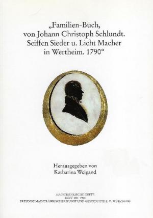 Cover: Familien-Buch, von Johann Christoph Schlundt, Seiffen-Sieder u. Licht-Macher in Wertheim, 1790