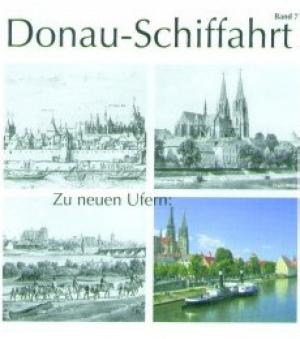 Cover: Zu neuen Ufern: das Donau-Schiffahrts-Museum zieht um