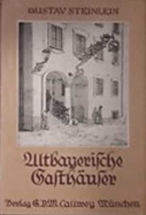 Altbayerische Gasthäuser.