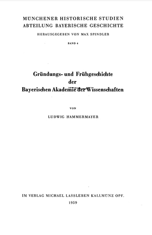 Buchcover: Gründungs- und Frühgeschichte der Bayerischen Akademie der Wissenschaften von Hammermayer Ludwig