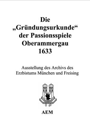 Cover: Die „Gründungsurkunde“ der Passionsspiele Oberammergau 1633