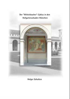 Cover: Der „Wittelsbacher“-Zyklus in den Hofgartenarkaden München