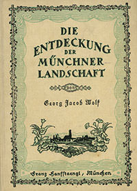 Cover: Die Entdeckung der Münchner Landschaft