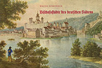 Cover: Bischofsstädte des deutschen Südens