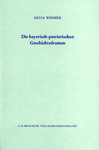 München Buch Die bayrisch-patriotischen Geschichtsdramen