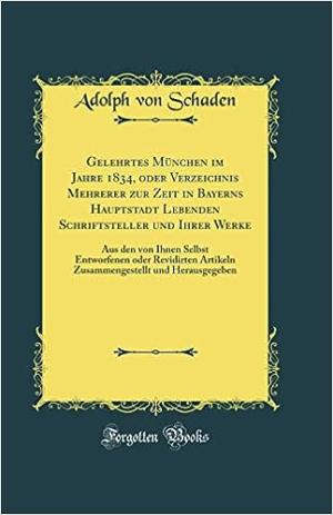 Gelehrtes München im Jahre 1834