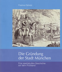 Cover: Die Gründung der Stadt München