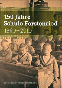Cover: 150 Jahre Schule Forstenried 1860 - 2010