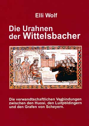 Cover: Die Urahnen der Wittelsbacher