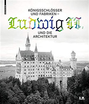 Cover: Königsschlösser und Fabriken