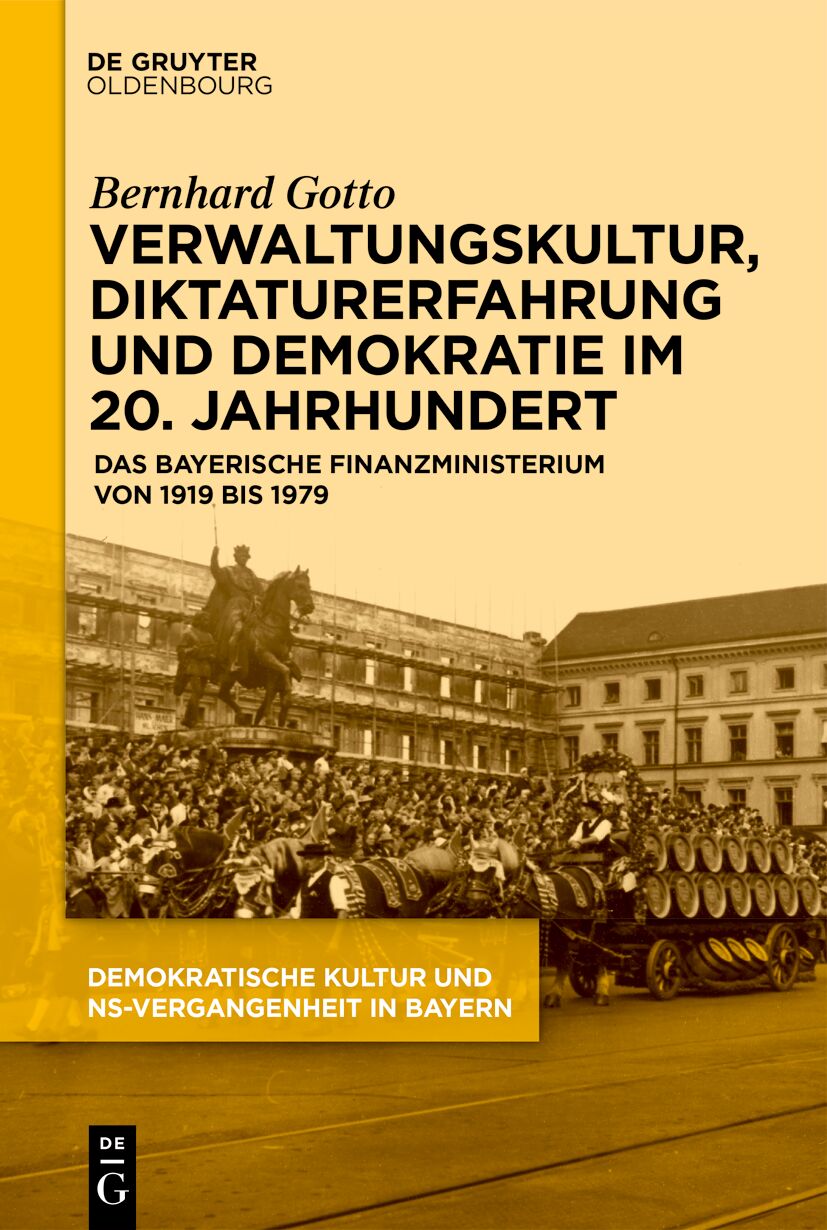 Cover: Verwaltungskultur, Diktaturerfahrung und Demokratie im 20. Jahrhundert