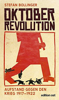 Cover: Oktoberrevolution. Aufstand gegen den Krieg 1917-1922