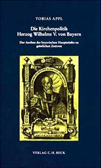 Cover: Die Kirchenpolitik Herzog Wilhelms V. von Bayern