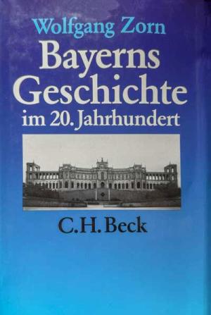 Bayerns Geschichte im 20. Jahrhundert