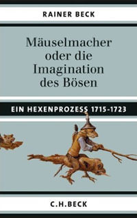 Cover: Mäuselmacher: oder die Imagination des Bösen