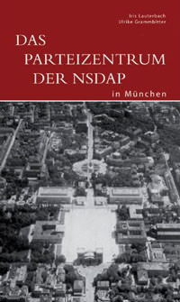 Cover: Das Parteizentrum der NSDAP