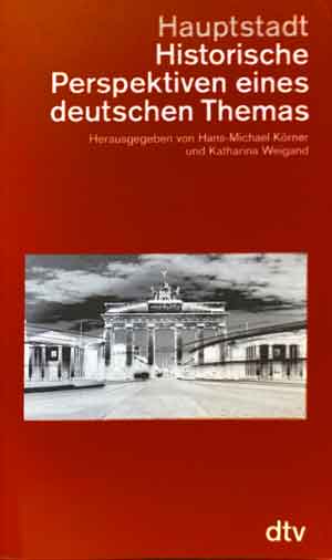 Cover: Hauptstadt, Historische Perspektiven eines deutschen Themas