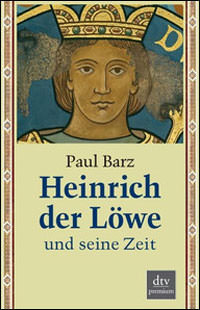 Cover: Heinrich der Löwe und seine Zeit