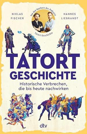 Buchcover: Tatort Geschichte von Liebrandt Hannes Dr., Ficher Niklas
