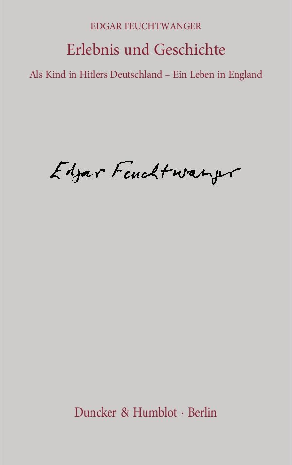Feuchtwanger Edgar, Flügge Manfred - Erlebnis und Geschichte