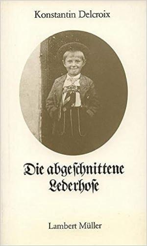 Cover: Die abgeschnittene Lederhose