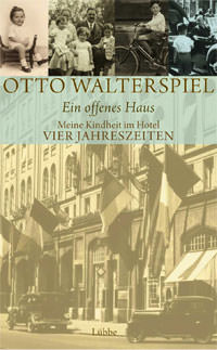 Ein offenes Haus: Meine Kindheit im Hotel Vier Jahreszeiten