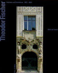 Theodor Fischer. Architekt und Städtebauer