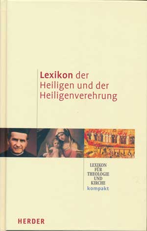 Cover: Lexikon der Heiligen und der Heiligenverehrung