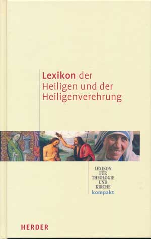 Cover: Lexikon der Heiligen und der Heiligenverehrung