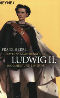 Cover: Ludwig II. Bayerns Märchenkönig