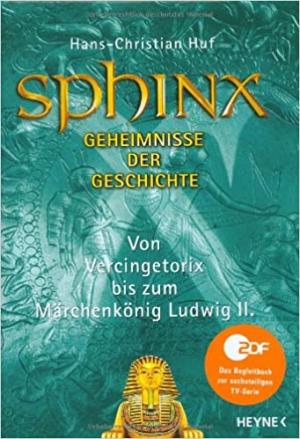 Cover: Sphinx - Geheimnisse der Geschichte
