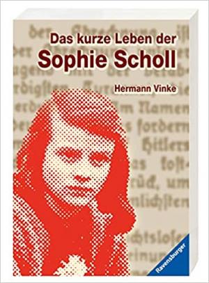 Cover: Das kurze Leben der Sophie Scholl