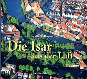 München Buch Die Isar aus der Luft