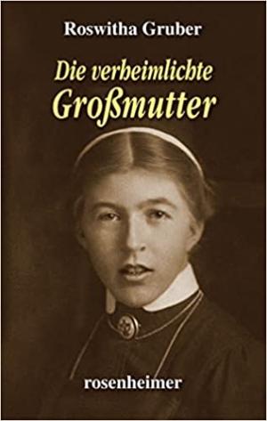 Cover: Die verheimlichte Großmutter