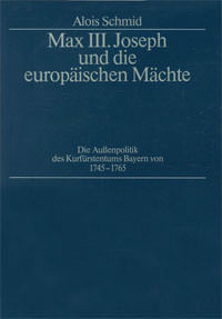 Cover: Max III. Joseph und die europäischen Mächte