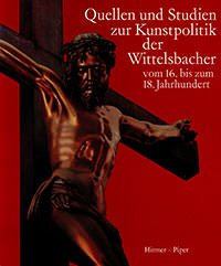 München Buch Quellen und Studien zur Kunstpolitik der Wittelsbacher