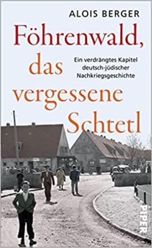 Cover: Föhrenwald, das vergessene Schtetl