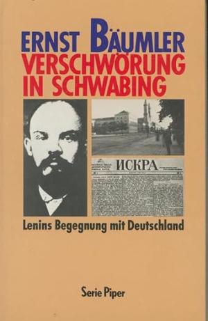 Cover: Verschwörung in Schwabing. Lenins Begegnung mit Deutschland